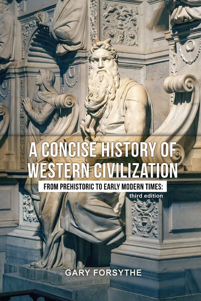 A Concise History of Western Civilization: From Prehistoric to Early Modern Times