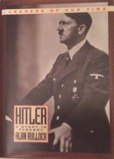 Hitler: A Study in Tyranny (Leaders of Our Time)