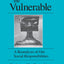 Protecting the Vulnerable: A Re-Analysis of our Social Responsibilities