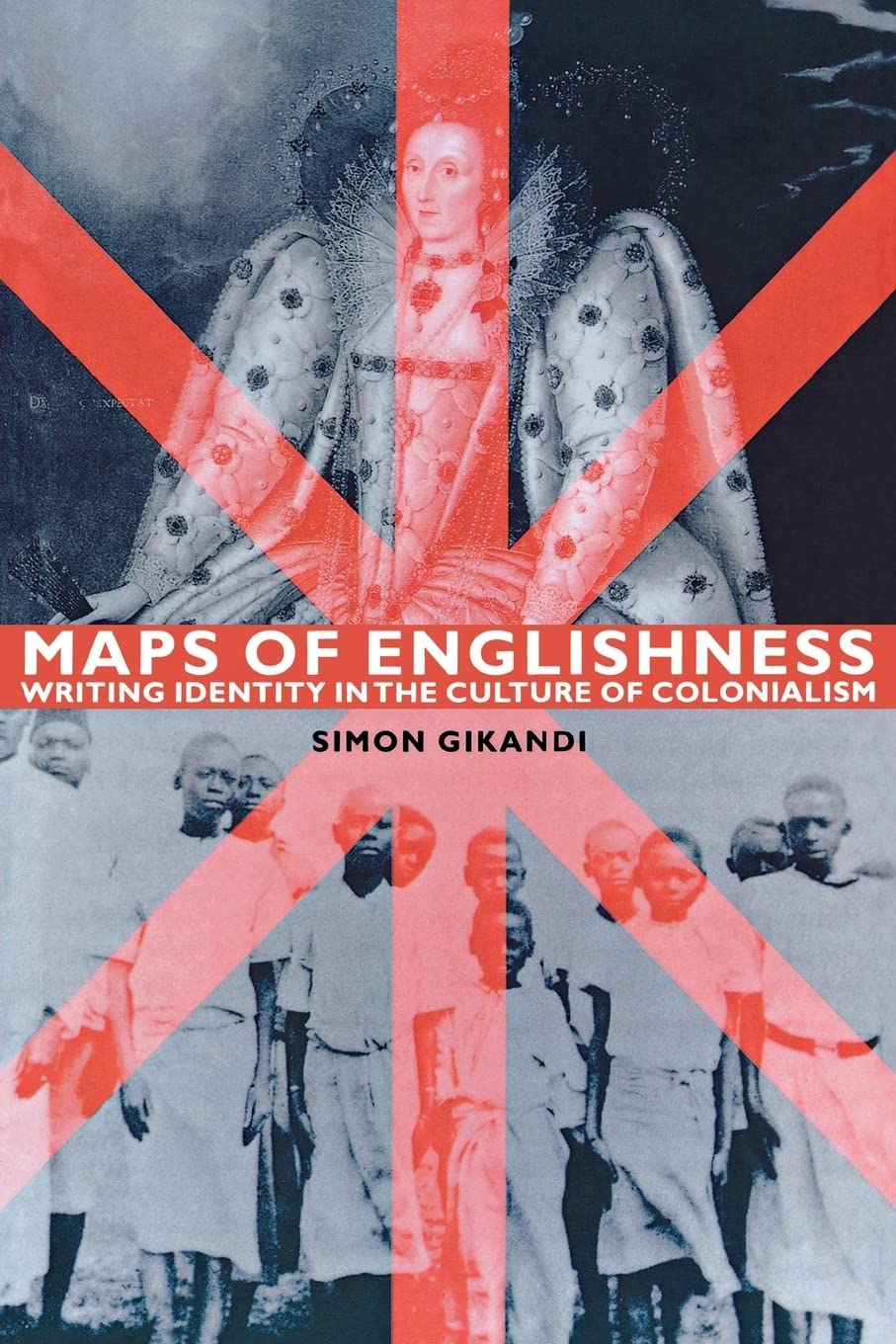 Maps of Englishness: Writing Identity in the Culture of Colonialism