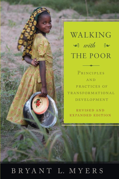 Walking with the Poor: Principles and Practices of Transform