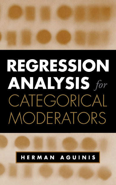 Regression Analysis for Categorical Moderators (Methodology in the Social Sciences Series)