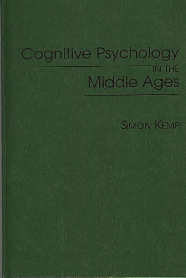 Cognitive Psychology in the Middle Ages (International Contributions in Psychology)