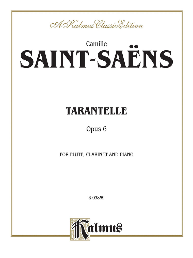 Tarantelle, Op. 6: Flute & Clarinet (with Piano), Score & Parts (Kalmus Edition)