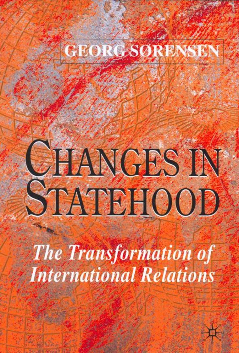 Changes in Statehood: The Transformation of International Relations