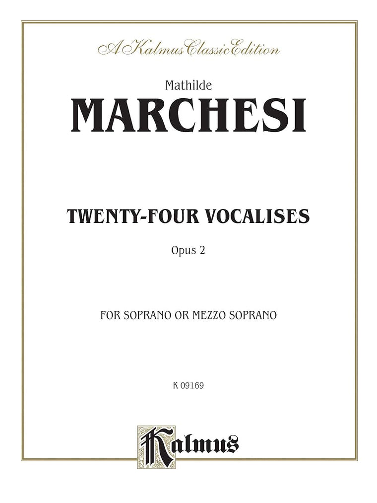 Twenty-four Vocalises for Soprano or Mezzo-Soprano, Op. 2 (Kalmus Edition)