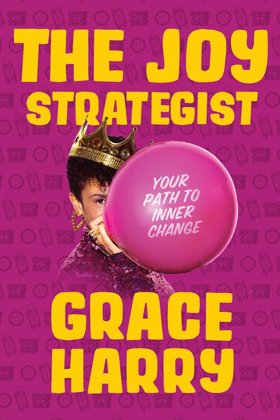 Joy Strategist, The: Your Path to Inner Change