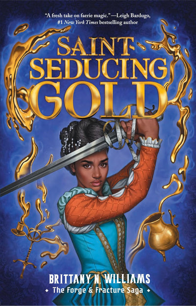 Saint-Seducing Gold (The Forge & Fracture Saga, Book 2) (Volume 2)