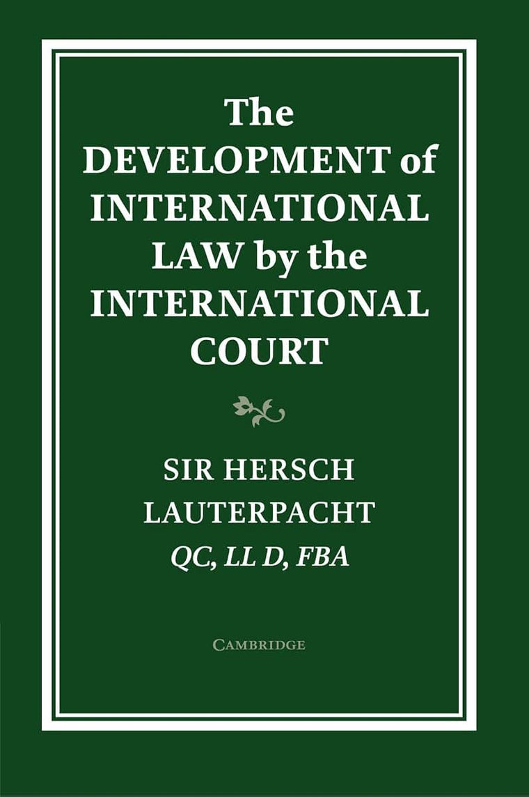 The Development of International Law by the International Court (Grotius Classic Reprint Series)