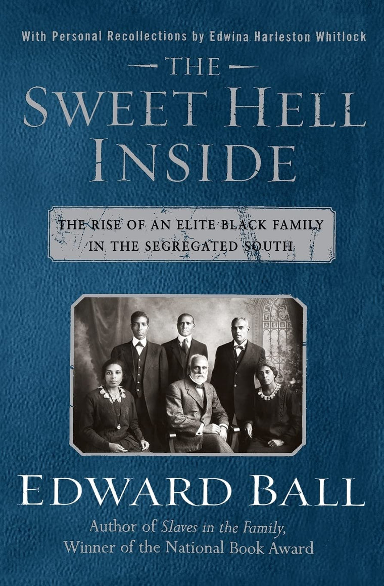 The Sweet Hell Inside: The Rise of an Elite Black Family in the Segregated South (National Book Award Winner)