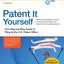 Patent It Yourself: Your Step-by-Step Guide to Filing at the U.S. Patent Office