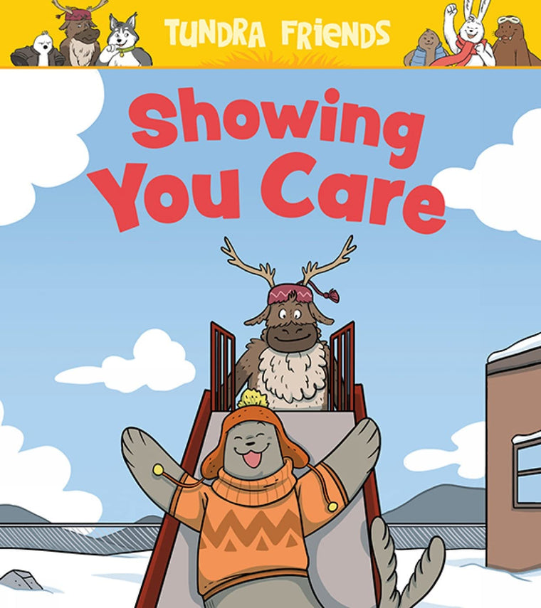 Showing You Care: English Edition (Nunavummi Reading SeriesSocial Emotional Learning)