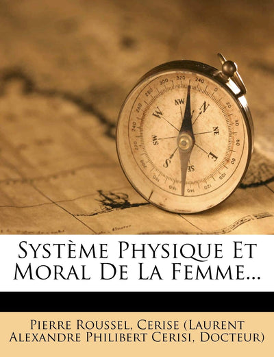 Systme Physique Et Moral de la Femme... (French Edition)