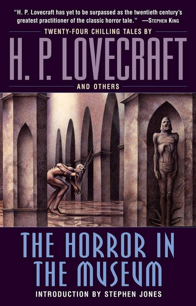 The Horror in the Museum: A Novel