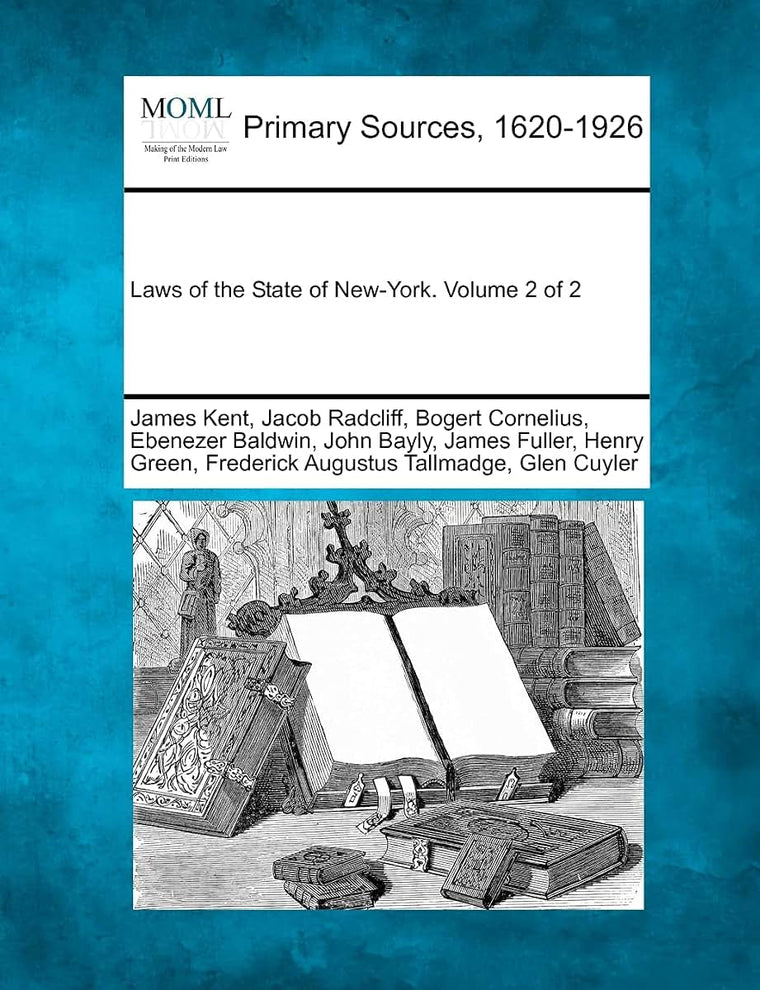 Laws of the State of New-York. Volume 2 of 2