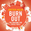 Burn Out: The Endgame for Fossil Fuels