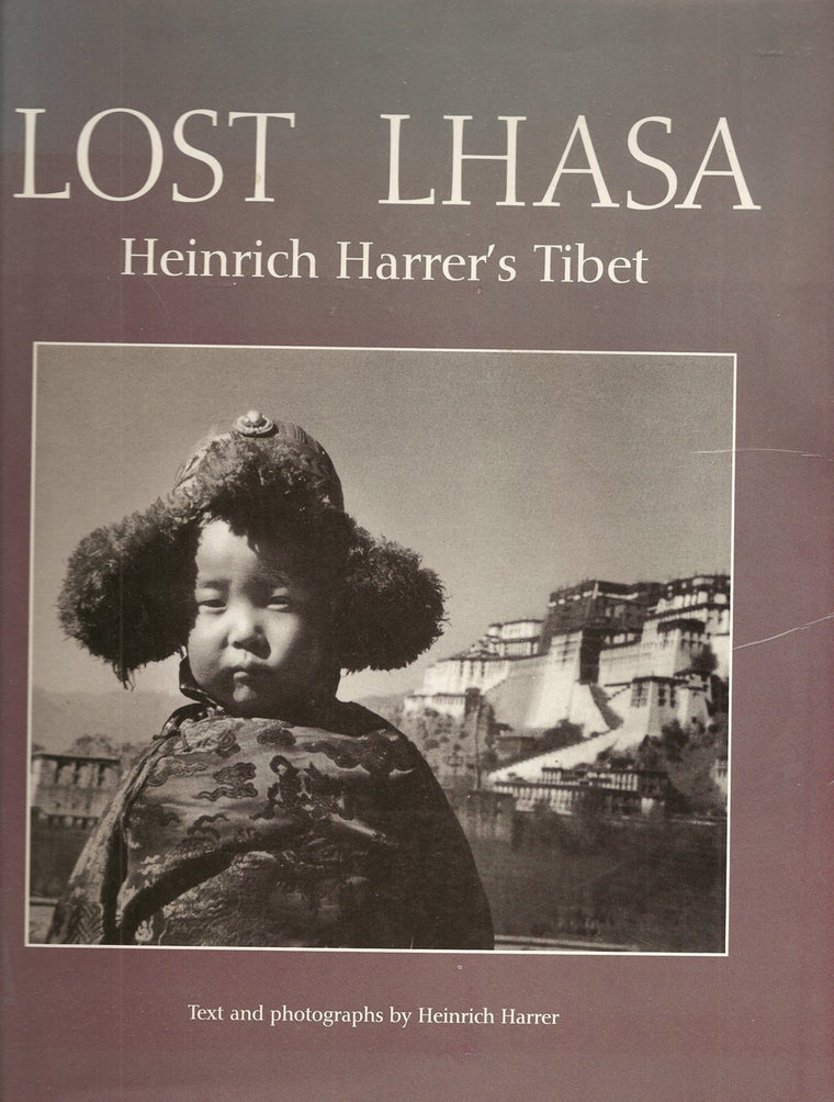 Used – Lost Lhasa: Heinrich Harrer's Tibet