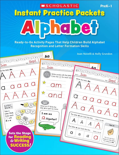 Instant Practice Packets: Alphabet: Ready-to-Go Activity Pages That Help Children Build Alphabet Recognition and Letter Formation Skills (Teaching Resources)