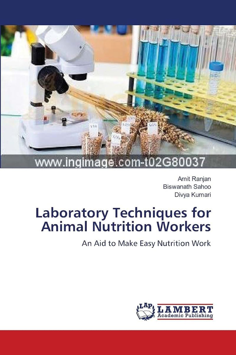 Laboratory Techniques for Animal Nutrition Workers: An Aid to Make Easy Nutrition Work