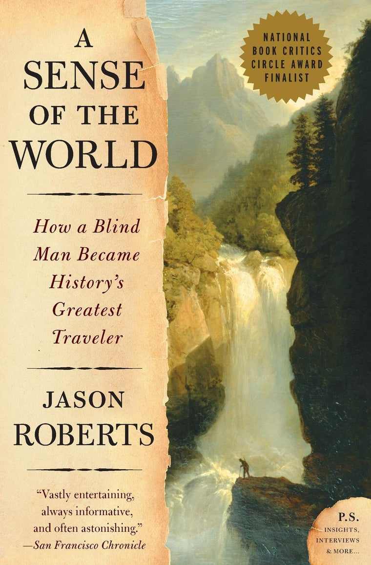 A Sense of the World: How a Blind Man Became History's Great