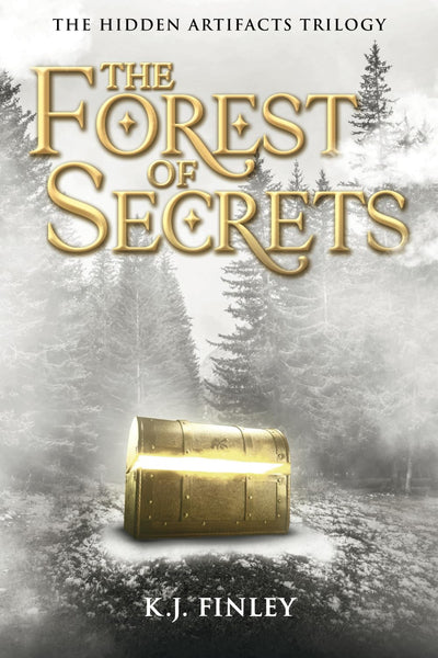 The Forest Of Secrets (The Hidden Artifacts Trilogy Book 1)