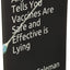 Anyone Who Tells You Vaccines Are Safe and Effective is Lying