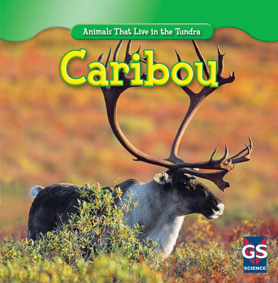 Caribou (Animals That Live in the Tundra)