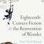 Eighteenth-Century Fiction and the Reinvention of Wonder