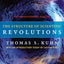 The Structure of Scientific Revolutions: 50th Anniversary Edition