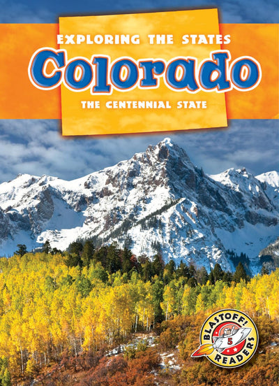 Colorado: The Centennial State (Exploring the States)