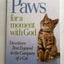 Paws for a Moment With God: Devotions Best Enjoyed in the Company of a Cat