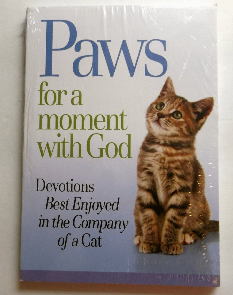 Paws for a Moment With God: Devotions Best Enjoyed in the Company of a Cat