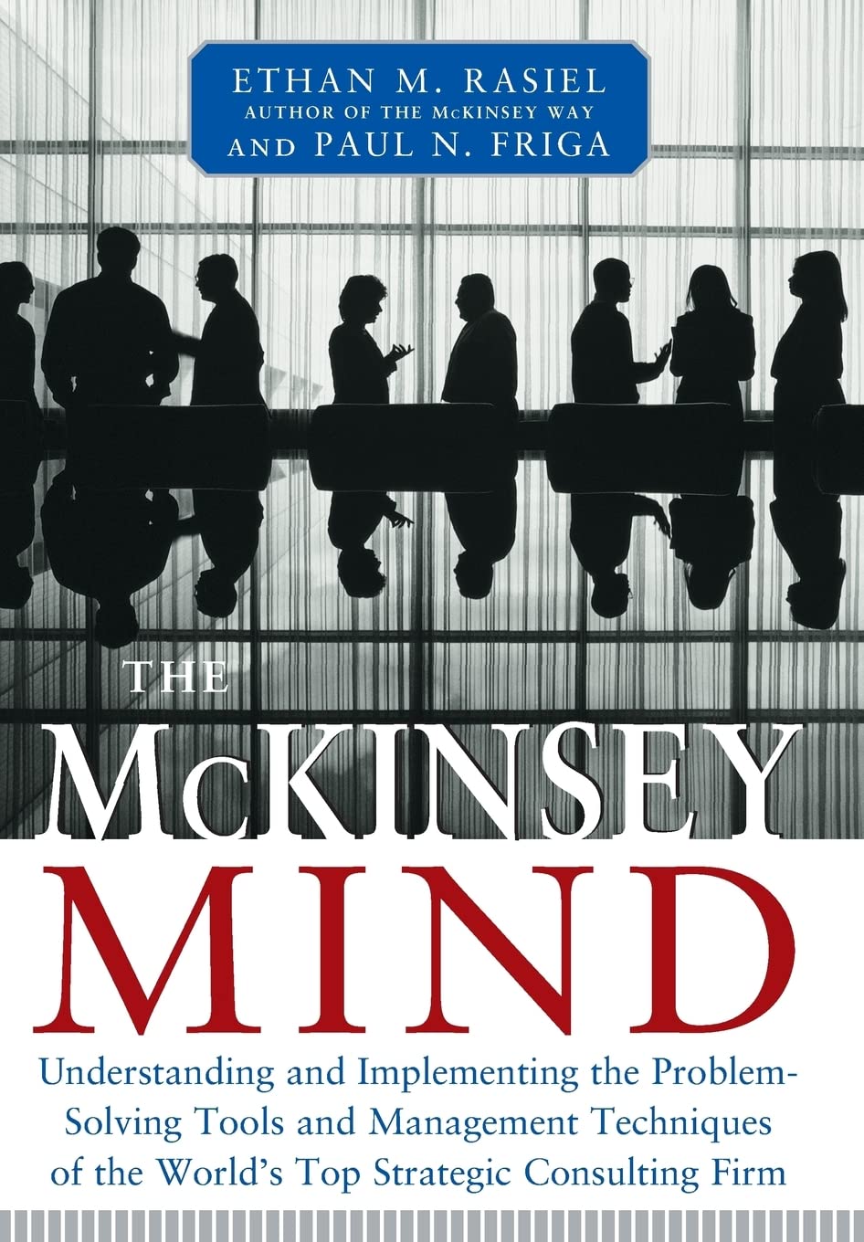 The McKinsey Mind: Understanding and Implementing the Proble