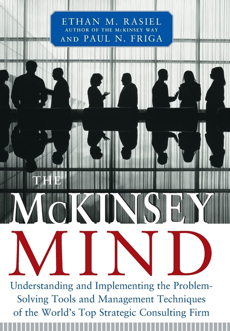 The McKinsey Mind: Understanding and Implementing the Proble