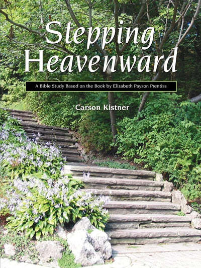 Stepping Heavenward: A Bible Study Guide