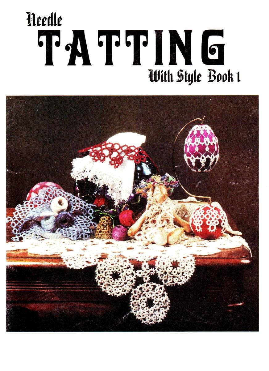 Needle Tatting With Style, Book 1 by Barbara Foster