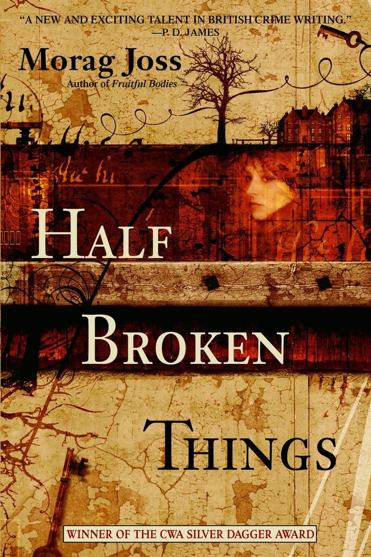 Half Broken Things: A Novel by Joss, Morag