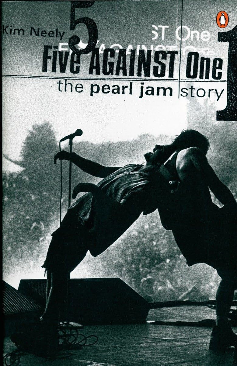 Five Against One: The Pearl Jam Story by Neely, Kim