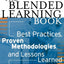 The Blended Learning Book: Best Practices, Proven Methodologies, and Lessons Learned