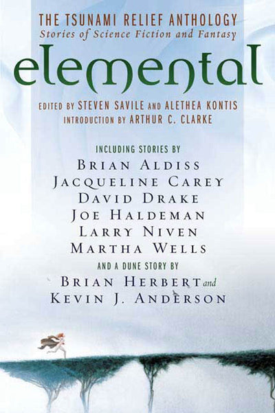 Elemental: The Tsunami Relief Anthology: Stories of Science Fiction and Fantasy