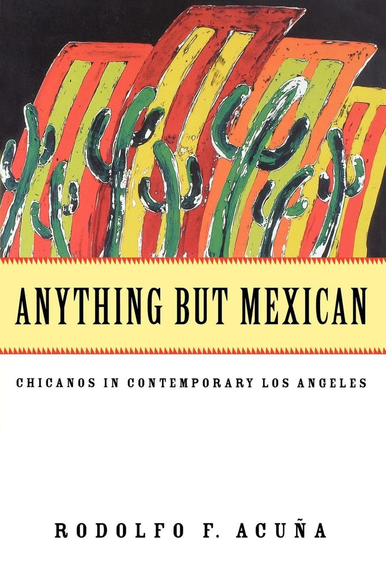Anything But Mexican: Chicanos in Contemporary Los Angeles (Haymarket Series)