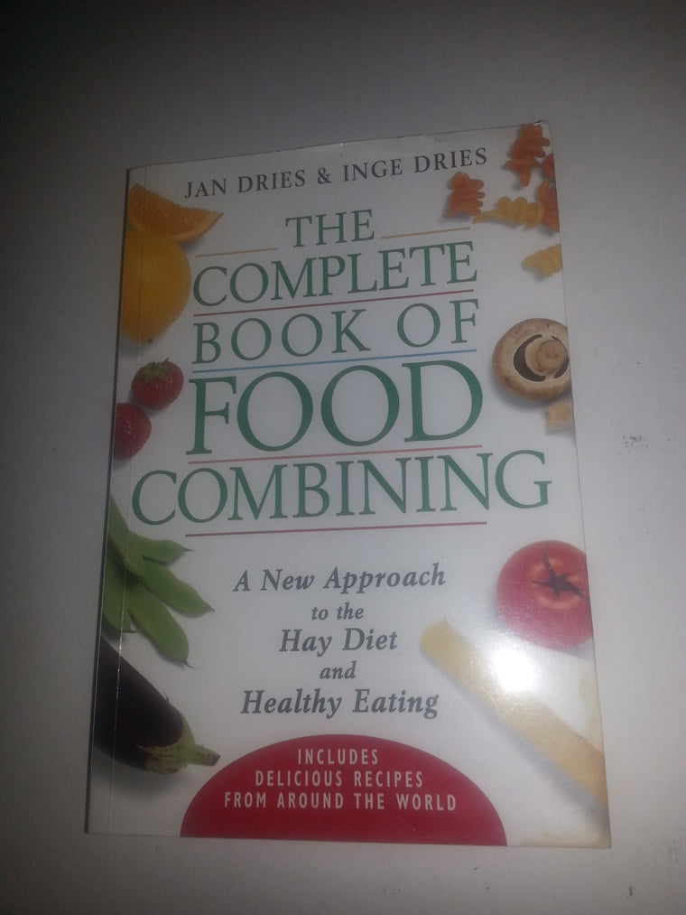 The Complete Book of Food Combining: A New Approach to Healthy Eating