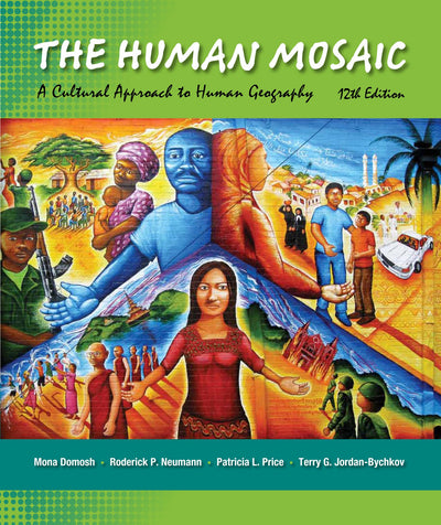 The Human Mosaic: A Cultural Approach to Human Geography