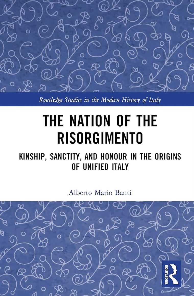 The Nation of the Risorgimento (Routledge Studies in the Modern History of Italy)