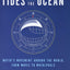 Tides and the Ocean: Water's Movement Around the World, from Waves to Whirlpools