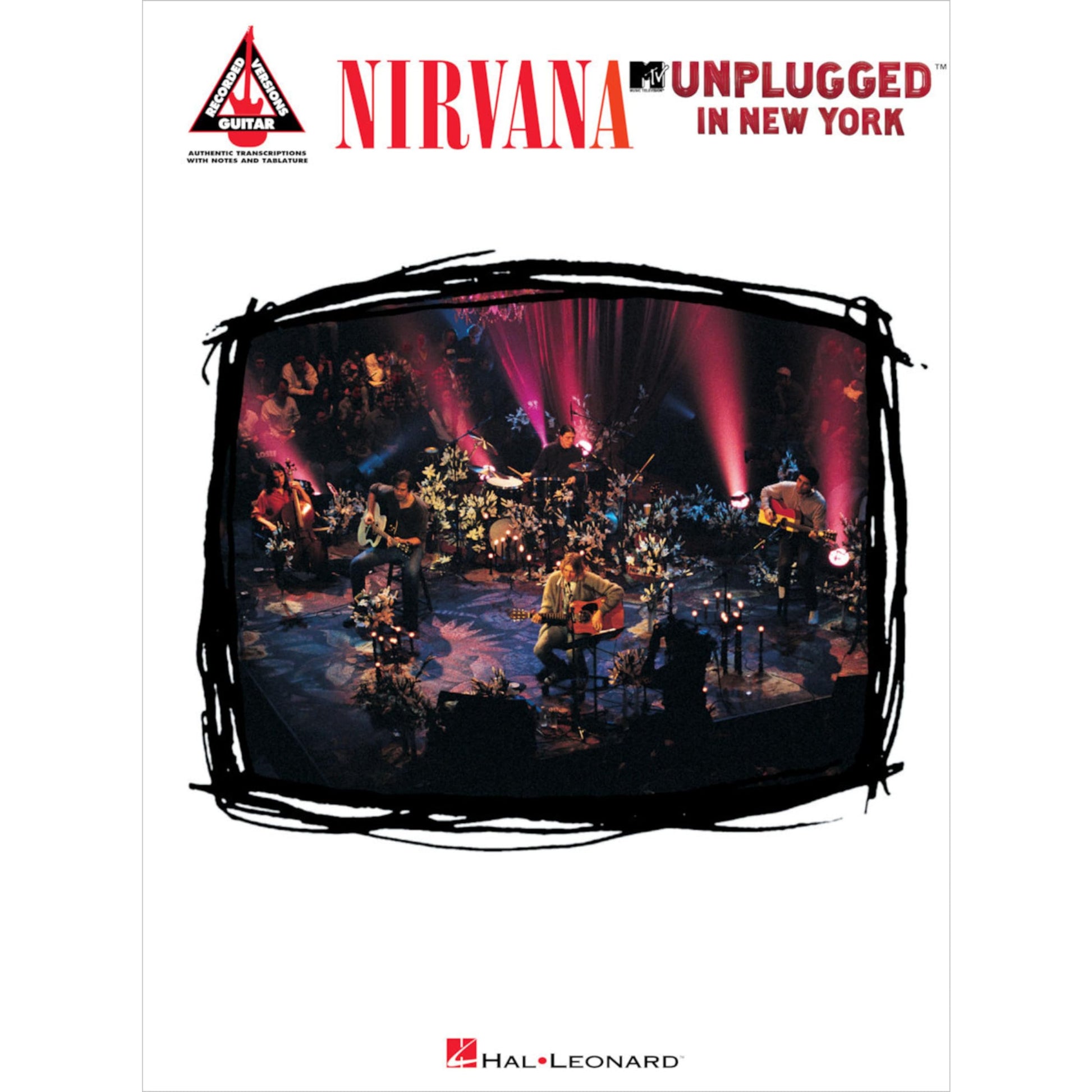 Nirvana: Unplugged in New York [Recorded Versions/Guitar: Authentic Transcriptions with Notes and Tabulature]