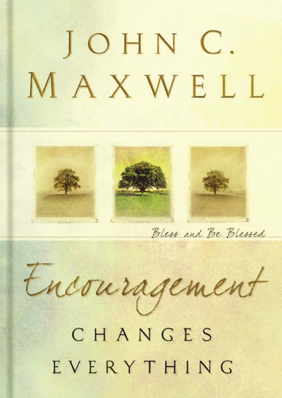 Encouragement Changes Everything: Bless and Be Blessed