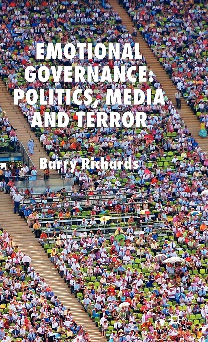 Emotional Governance: Politics, Media and Terror