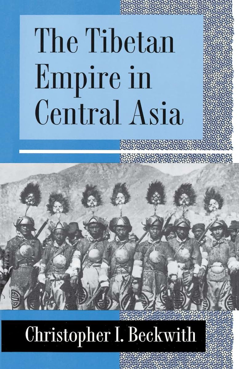 The Tibetan Empire in Central Asia by Beckwith, Christopher
