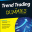 Trend Trading For Dummies (For Dummies Series)